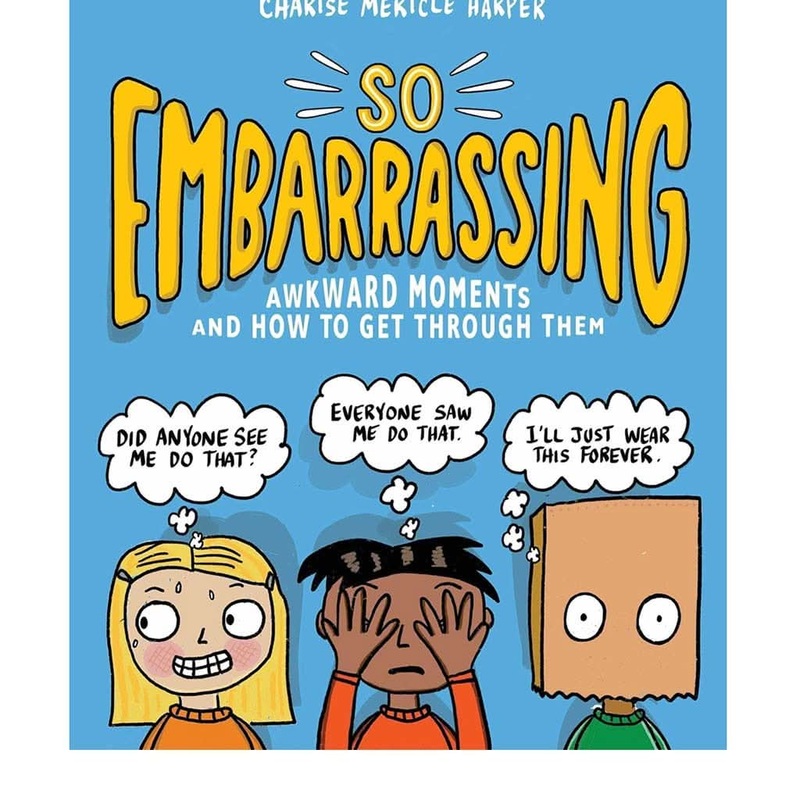 So Embarrassing: Awkward Moments and How to Get Through Them Paperback