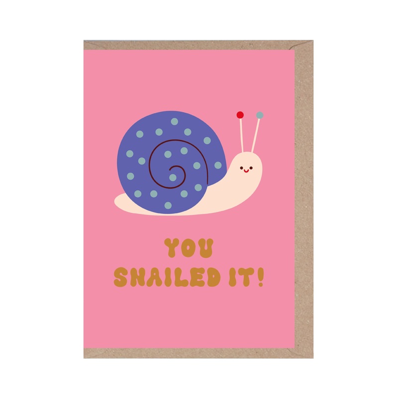 You Snail’ed It Card