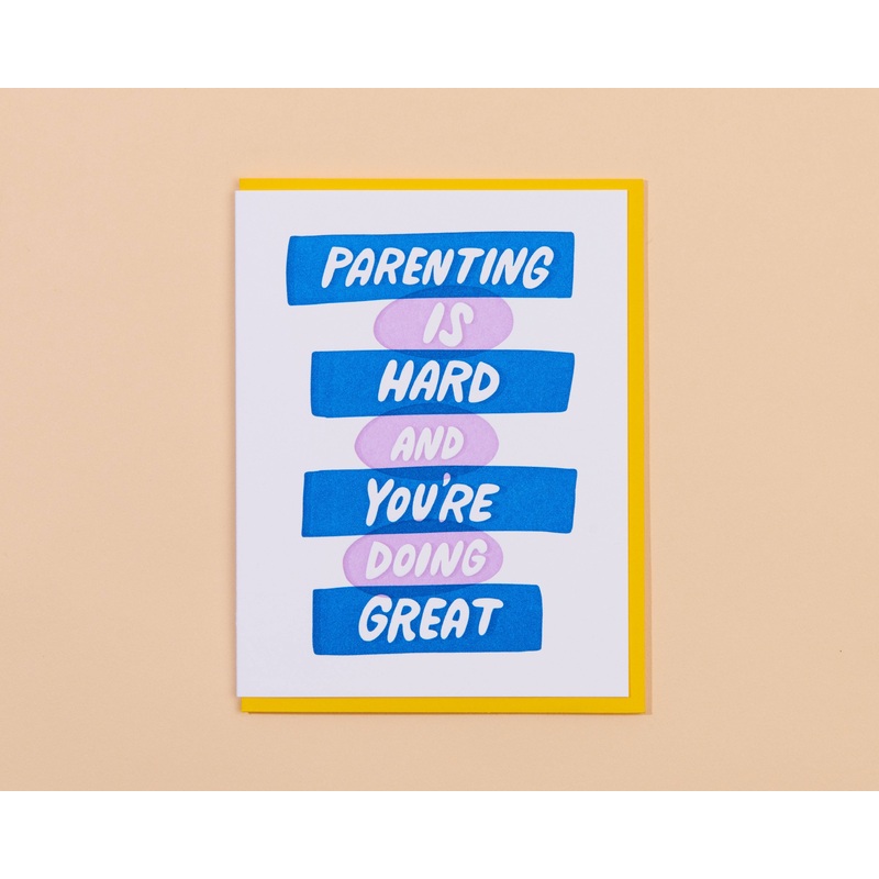 Parenting is Hard Mother’s Day Letterpress Greeting Card