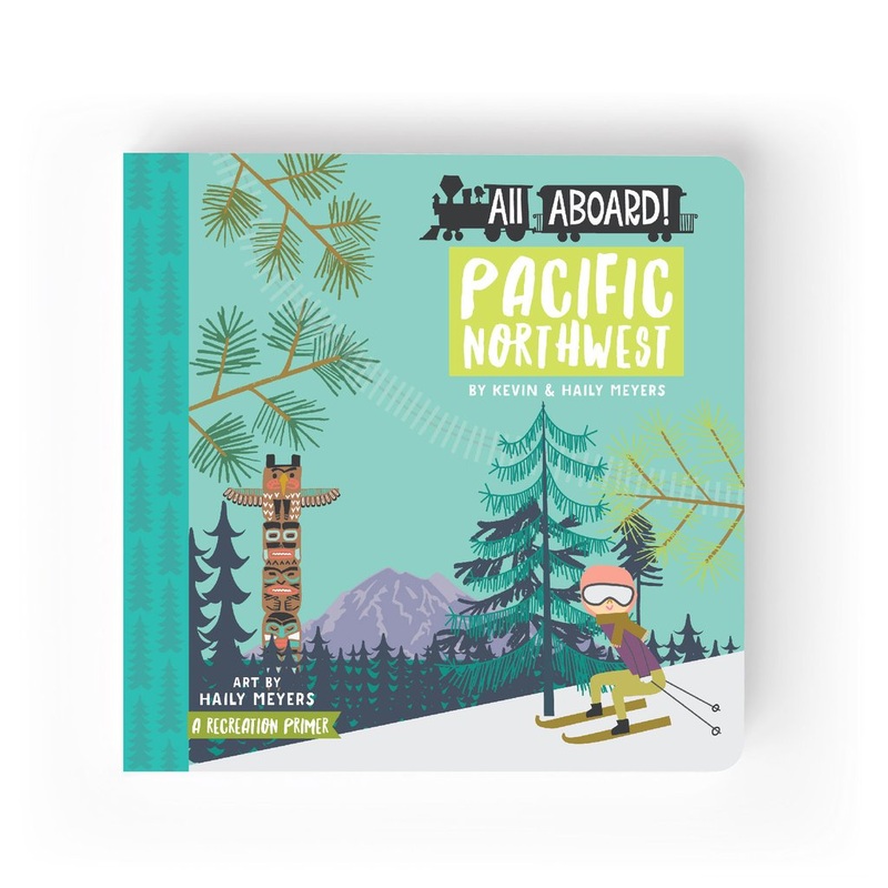 All Aboard Pacific Northwest Board Book