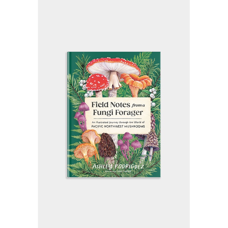 Field Notes From a Fungi Forager