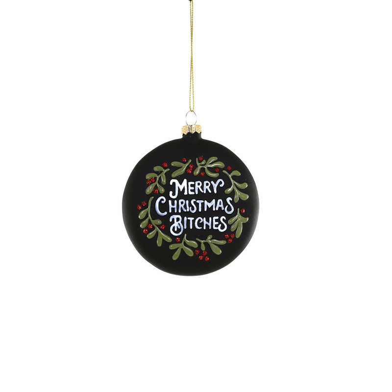 MERRY CHRISTMAS BITCHES Christmas Ornament