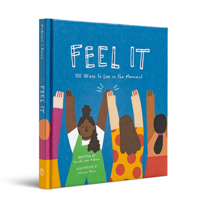 Feel It | 100 Ways to Live in the Moment