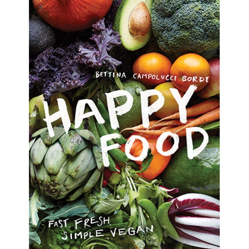 Happy Food: Fast, Fresh, Simple Vegan