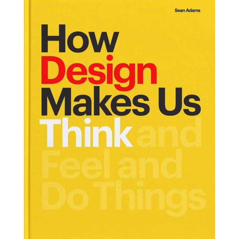 How Design Makes Us Think PB