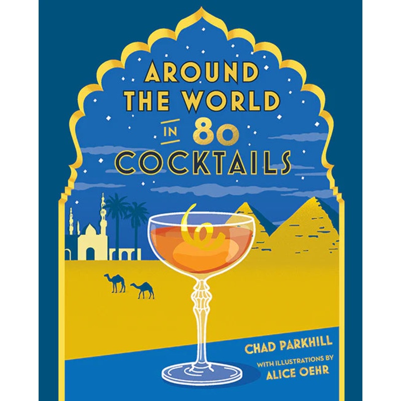 Around the World in 80 Cocktails