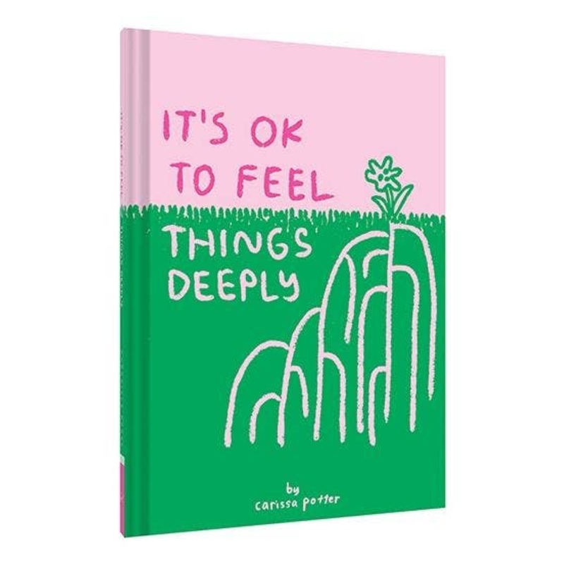 It’s OK to Feel Things Deeply