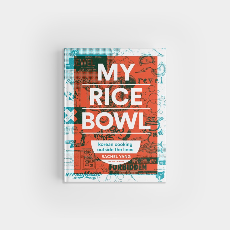 My Rice Bowl: Korean Cooking Outside the Lines