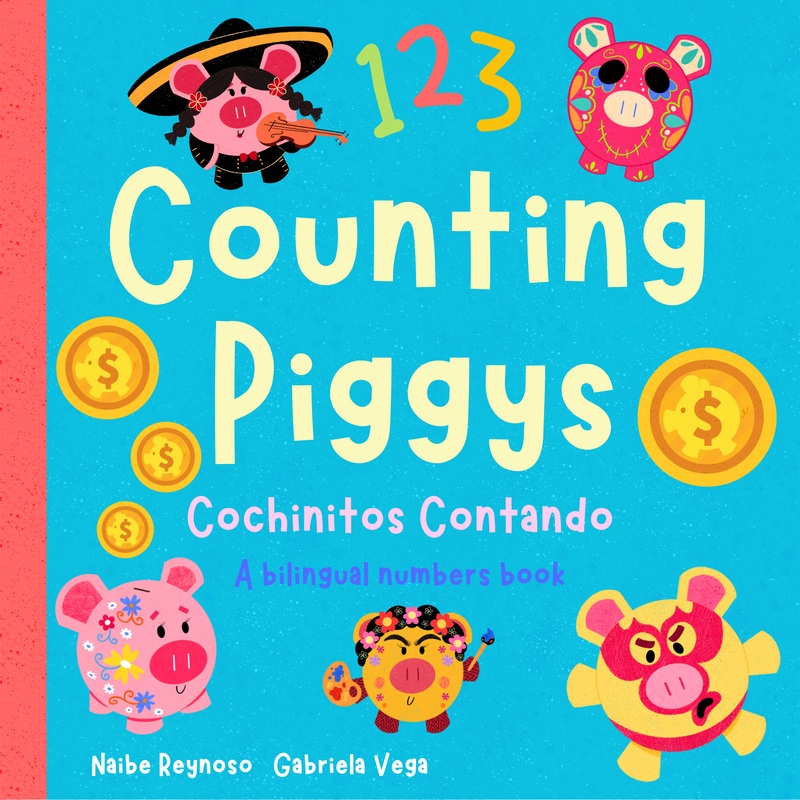 Counting Piggies/Cochinitos Contando:A First Bilingual Numbe