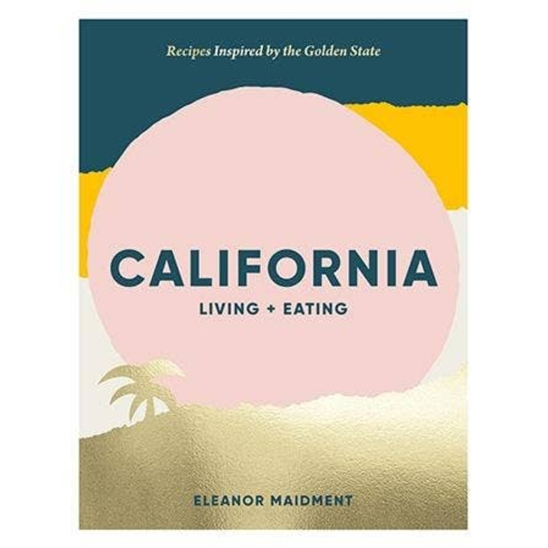 California: Living + Eating