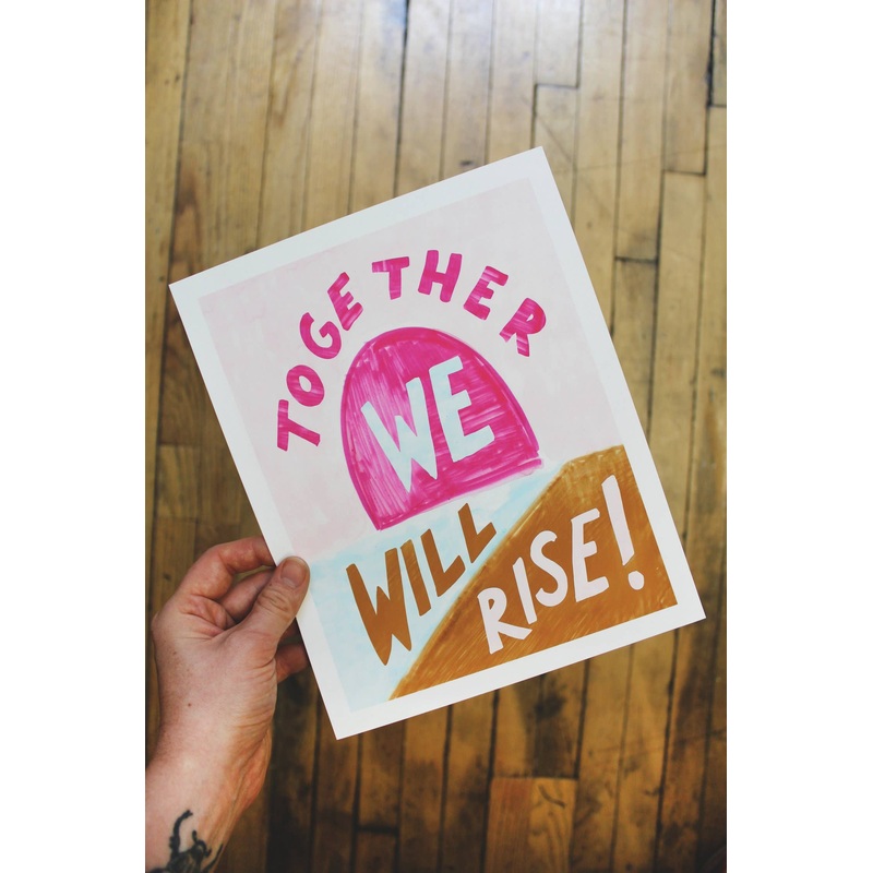 Together We Will Rise Art Print: 8″x10″
